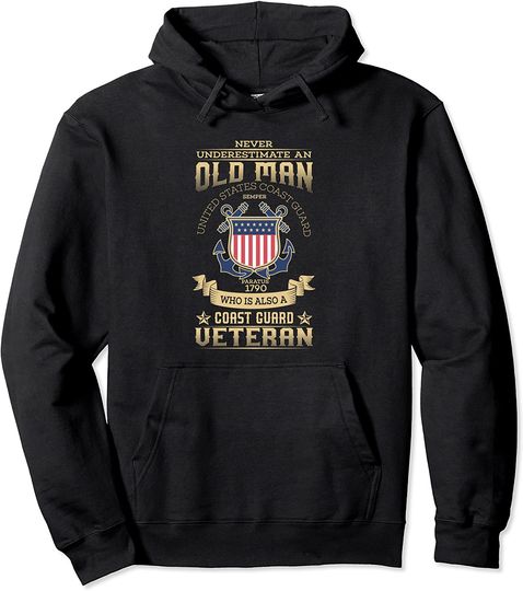 Never Underestimate An Old Man | Coast Guard Veteran Gift Pullover Hoodie