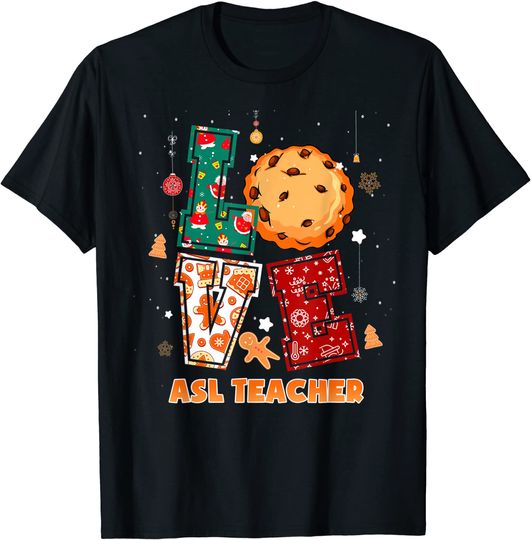 Love ASL Teacher Teacher Christmas Costume Cookie T-Shirt