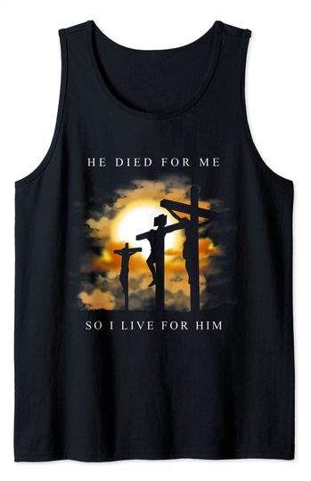 Christian Bible Verse - Jesus Died For Me Tank Top