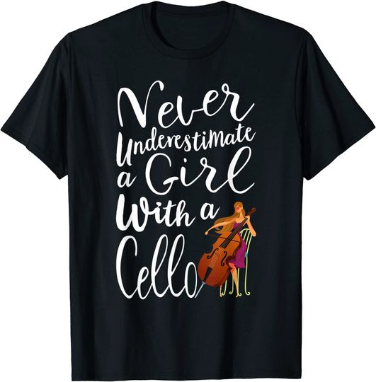 Never Underestimate A Girl With A Cello T-Shirt