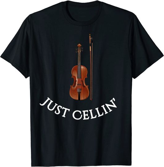 Just Cellin' Cello T-shirt
