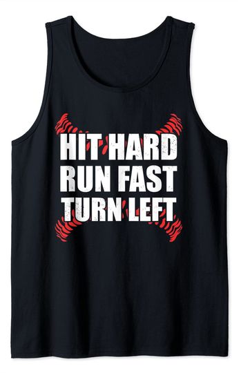 Humor Baseball Player Quote I Hit Hard Run Fast Turn Left Tank Top