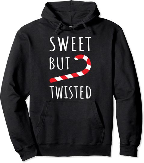 Candy Cane Sweet But Twisted Christmas Hoodie