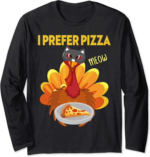 Thanksgiving Save A Turkey Eat Pizza Cat Meow Long Sleeve