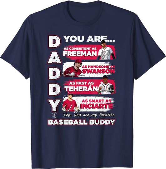 Freddie Freeman Braves Daddy You Are Baseball T-Shirt