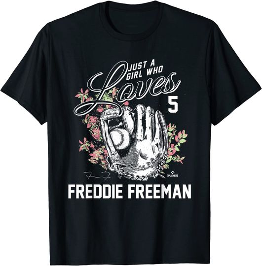 Just a Girl who Loves Freddie Freeman T-Shirt