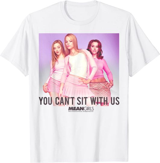 Mean Girls You Can't Sit With Us Plastic Group T-Shirt