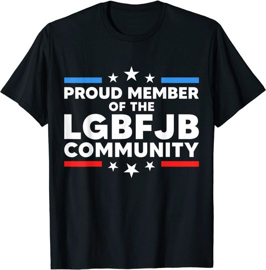 Proud member of the LGBFJB Community American Flag T-Shirt