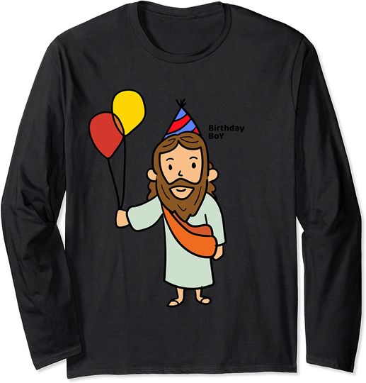 JESUS BIRTHDAY BOY Shirt | Long Sleeve Christmas T-Shirt Long Sleeve