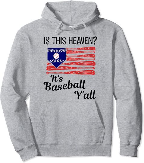 Is This Heaven With Baseball Sayings,Its Baseball Yall Pullover Hoodie