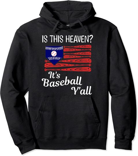 Is This Heaven Shirt with Baseball Sayings Its Baseball Yall Pullover Hoodie