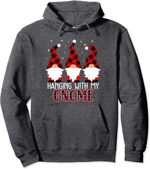 Hanging With My Gnomies Funny Garden Gnome Pullover Hoodie