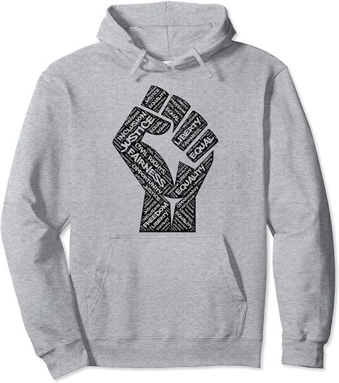 Civil Rights Black Power Fist Protest For Justice Pullover Hoodie