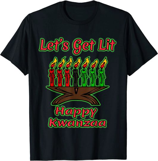 Let's Get Lit Happy Kwanzaa Kinara Candles T-Shirt