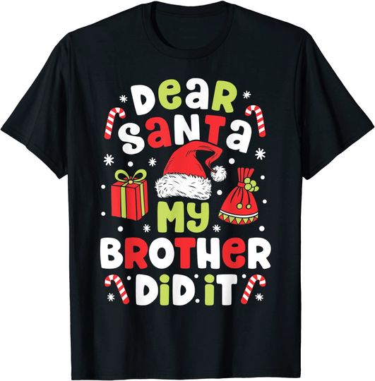 Dear Santa My Brother Did It Christmas T-Shirt