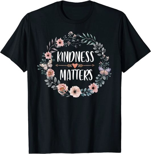 Kindness Matters Shirts