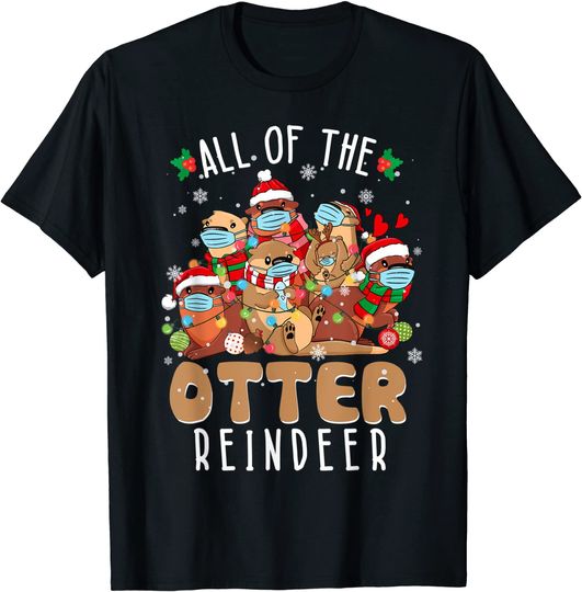 All Of The Otter Reindeer Face Mask Christmas Pajama Family T-Shirt