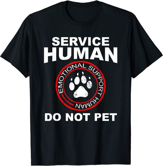 Service Human Dog Owner Emotional Support Human T-Shirt