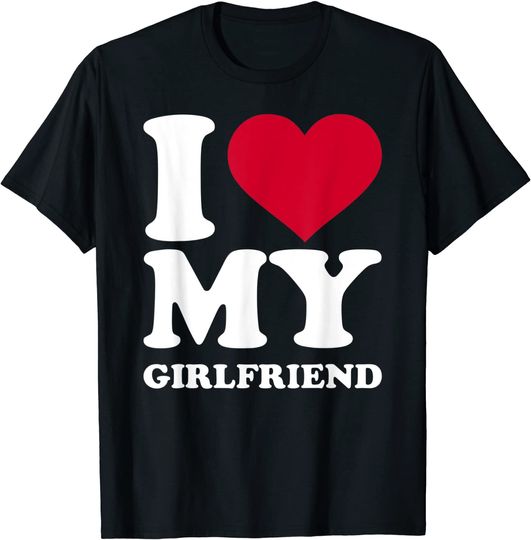 Mens I love my girlfriend T-Shirt