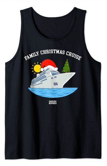 Family Christmas Cruise 2021 Tank Top