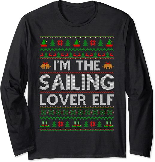 Family Matching Ugly I'm The Sailing Lover Elf Christmas Long Sleeve