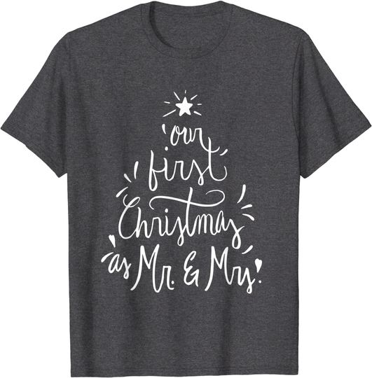 Our First Christmas as Mr. & Mrs. Just Married T-Shirt