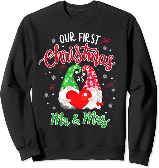 Our First Christmas As Mr And Mrs 2021 Matching Gnome Couple Sweatshirt