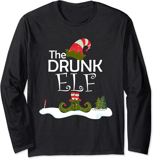 The Drunk Elf Christmas Theme Party Long Sleeve