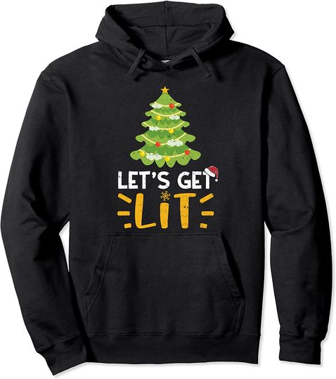 Funny Xmas Drunk Let's Get Lit  Christmas Drinking Pullover Hoodie