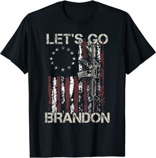 Lets Go Brandon Gun American Flag Patriots Let's Go Brandon T-Shirt