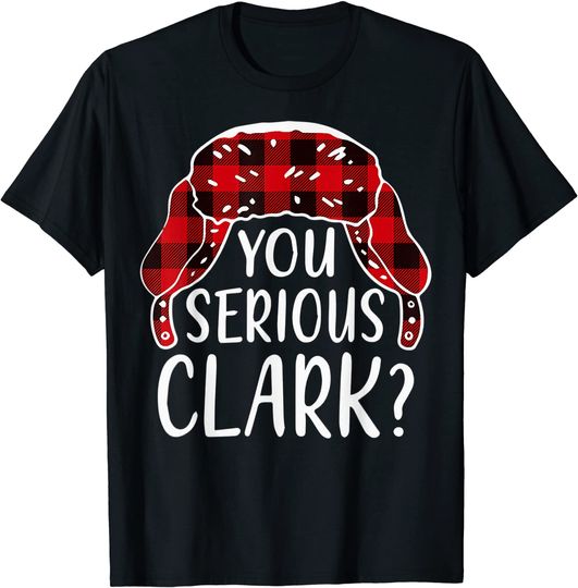You Serious Clark? Christmas 2021 Pajamas Family Matching T-Shirt