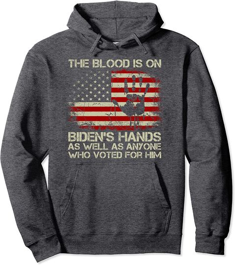 American Flag Handprint Biden Blood On His Hands Pullover Hoodie