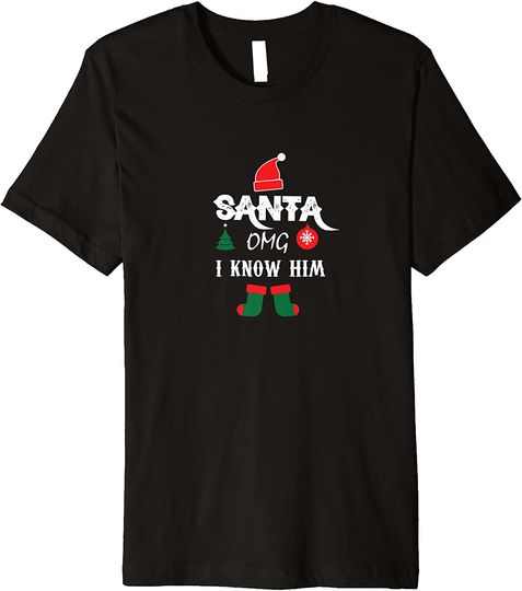 Funny Christmas Santa OMG I Know Him Santa Hat Elf Premium T-Shirt