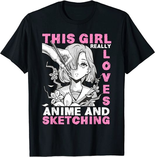 This Girl Really Loves Anime & Sketching Otaku Gift Anime T-Shirt