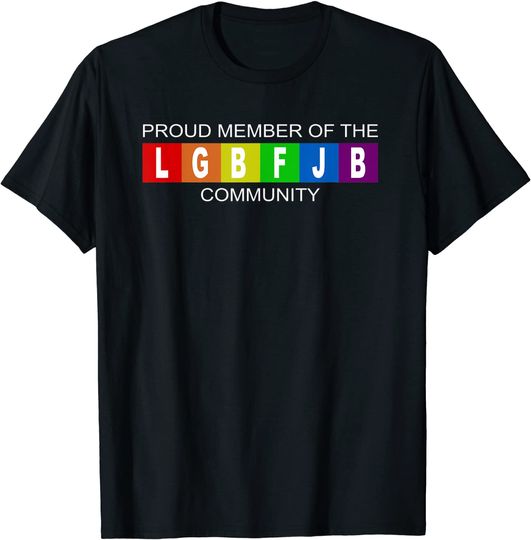 Proud Member Of LGBFJB Community T-Shirt