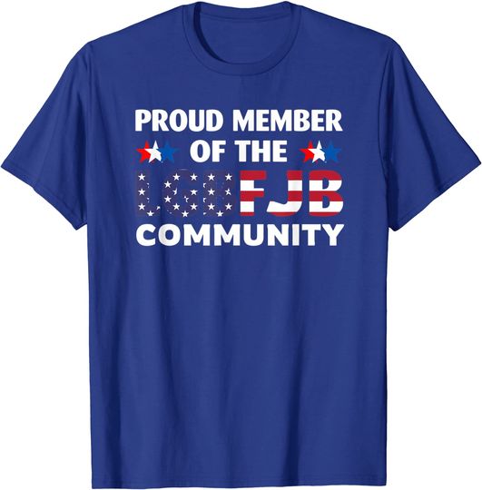 Proud member of the LGBFJB Community American Flag T-Shirt