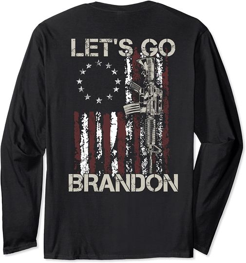 Gun American Flag Patriots Let's Go Brandon  Long Sleeve T-Shirt