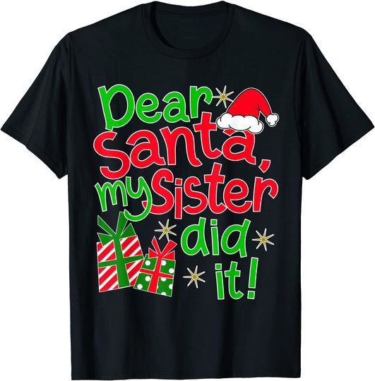 Dear Santa My Sister Did It Design Family Christmas T-Shirt