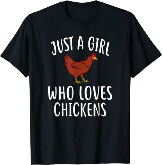 Just A Girl who loves CHICKENS T-Shirt Funny CHICKEN T-Shirt