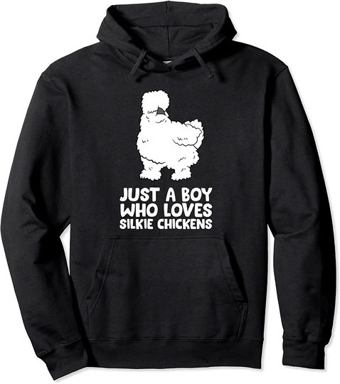 Just a Boy Who Loves Silkie Chickens Pullover Hoodie