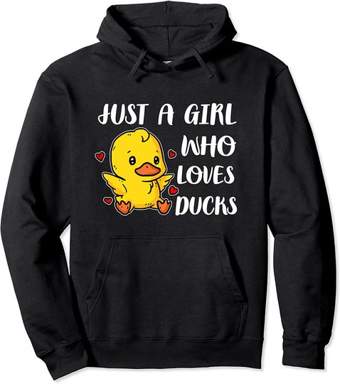 Just A Girl Who Loves Ducks Cute Duck Pullover Hoodie