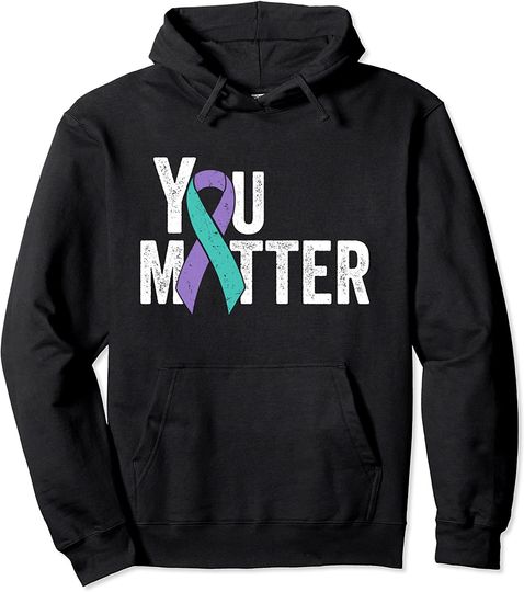 You Matter - Suicide Prevention Teal Purple Awareness Ribbon Pullover Hoodie