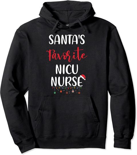 Santa's Favorite Nicu Nurse Pajama Xmas Christmas Pullover Hoodie