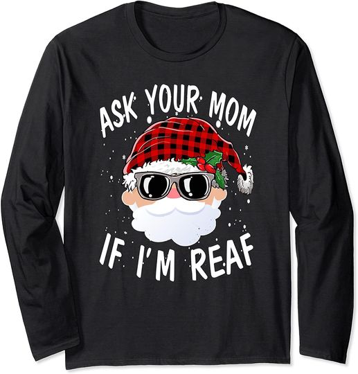 Ask your Mom If i'm Real Santa Red Plaid Christmas Mommy Long Sleeve