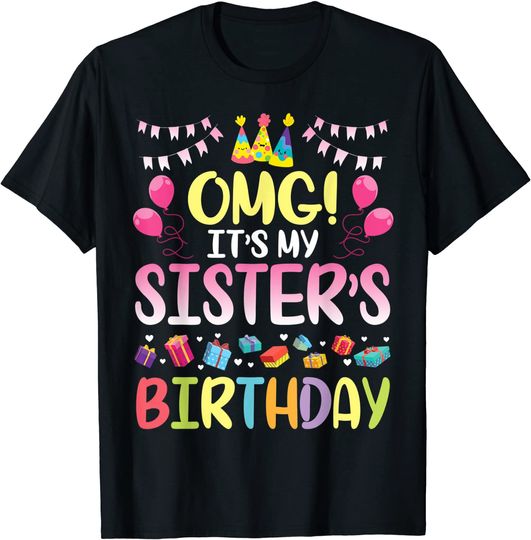 Sister T-Shirts OMG It's My Sister's Birthday