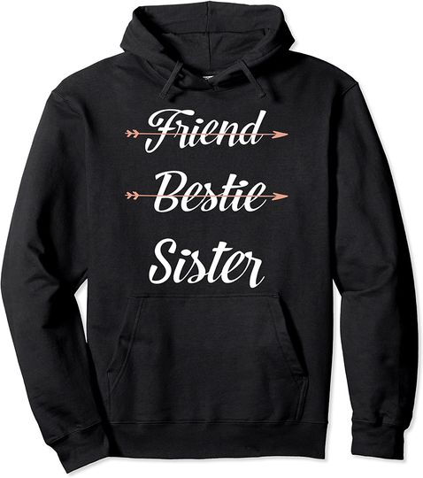 Sisters Hoodie Friend Bestie Sister