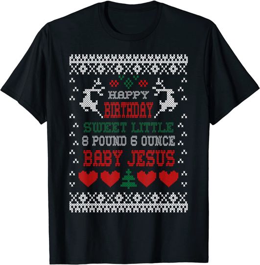 Happy Birthday 8 Pound 6 Ounce Baby Jesus Christmas T Shirt