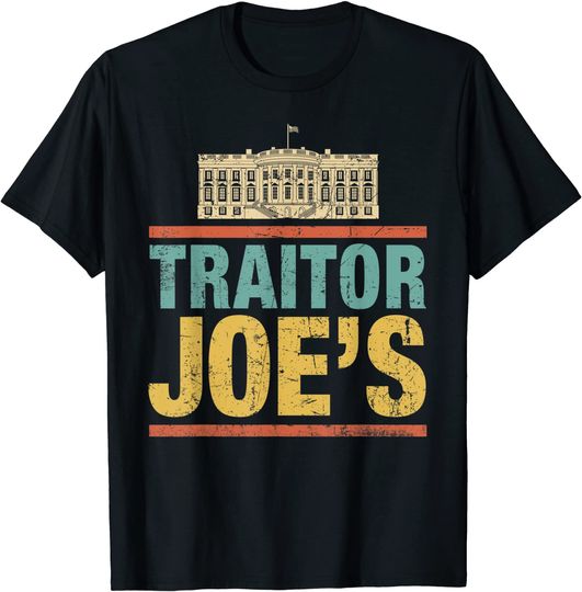 Traitor Joe's Everything Is For Sale Sarcastic Political T-Shirt