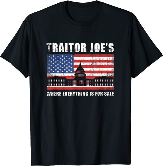 Traitor Joe's Everything For Sale Impeach Joe Biden 86 46 T-Shirt