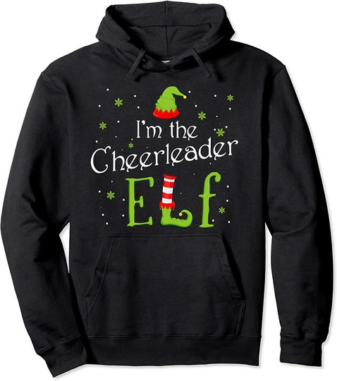 I'm The Cheerleader Elf Xmas Matching Christmas For Family Pullover Hoodie